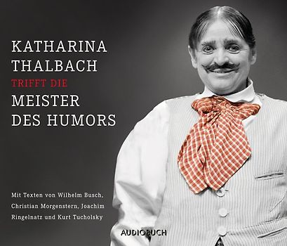 Katharina Thalbach trifft die Meister des Humors