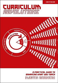 Curriculum Revolutions: A practical guide to enhancing what you teach