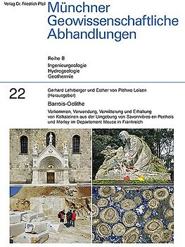 Barrois-Oolithe – Vorkommen, Verwendung, Verwitterung und Erhaltung von Kalksteinen aus der Umgebung von Savonnières-en-Perthois und Morley im Departement Meuse in Frankreich