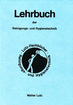 Lehrbuch der Reinigungs- und Hygienetechnik
