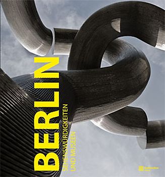 Berlin. Sehenswürdigkeiten und Museen