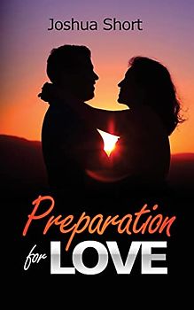 Preparation For Love