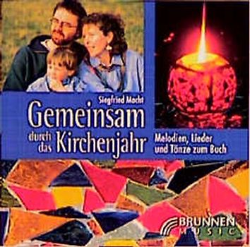 Gemeinsam durch das Kirchenjahr. Melodien, Lieder und Tänze zum Buch