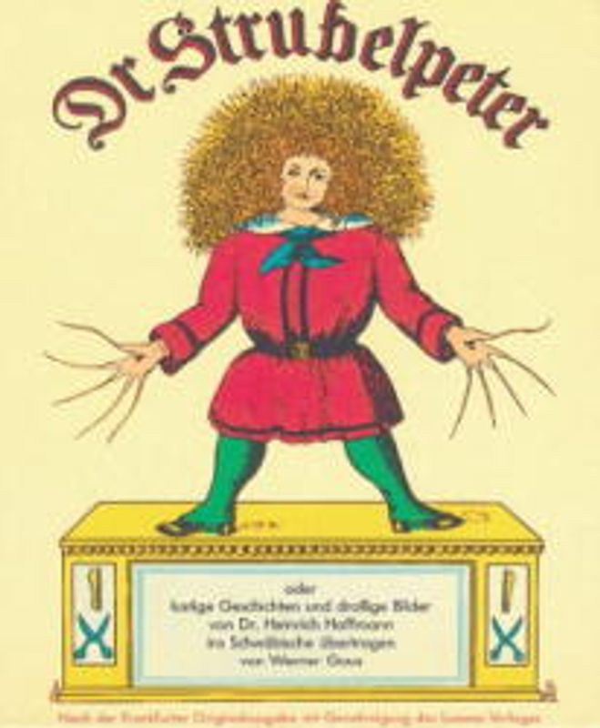 Dr Strubelpeter. Der Struwwelpeter auf schwäbisch nach dem Original von Heinrich Hoffmann