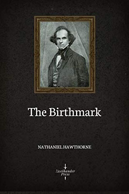 The Birthmark (Illustrated)