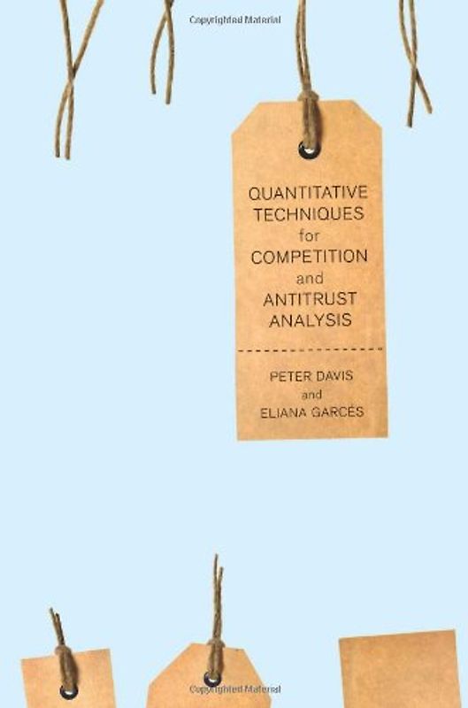 Quantitative Techniques for Competition and Antitrust Analysis - Peter J. Davis