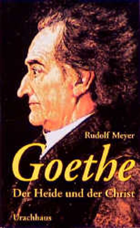 Goethe - der Heide und der Christ