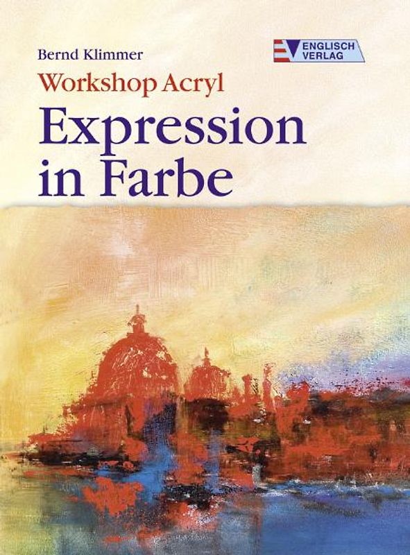Workshop Acryl - Expression in Farbe