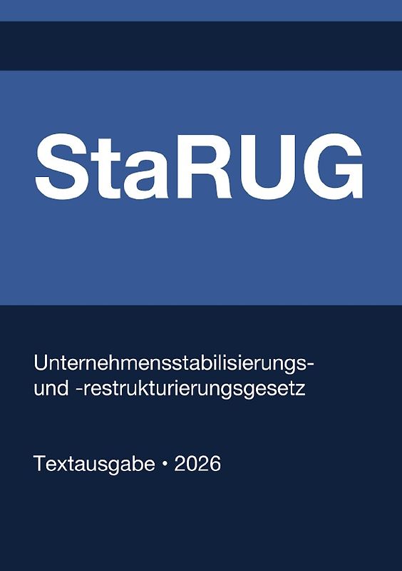StaRUG - Unternehmensstabilisierungs- und -restrukturierungsgesetz (Deutschland) 2026