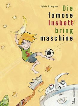 Die famose Insbettbringmaschine