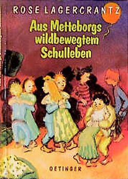 Aus Metteborgs wildbewegtem Schulleben