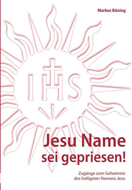 Jesu Name sei gepriesen!