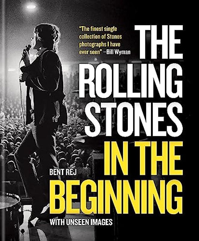 The Rolling Stones In the Beginning: With unseen images (Obra completa)