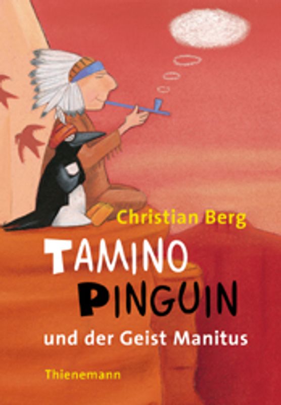 Tamino Pinguin und der Geist Manitus