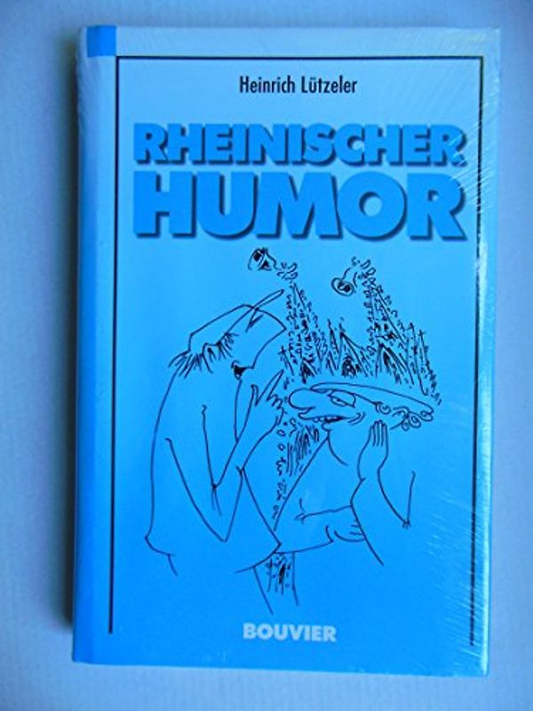 Rheinischer Humor. Philosophie des Kölner Humors und Kölner Humor in der Geschichte