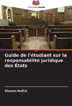 Guide de l'étudiant sur la responsabilité juridique des États