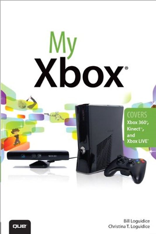 My Xbox: Xbox 360(r), Kinect(tm), and Xbox Live(r)