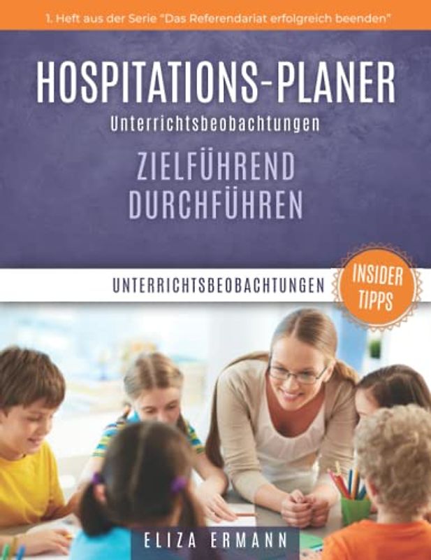 Hospitations-Planer: Unterrichtsbeobachtungen zielführend durchführen: Alle Unterrichtsbeobachtungen pro Klasse auswerten und für Unterrichtsbesuche nutzbar machen