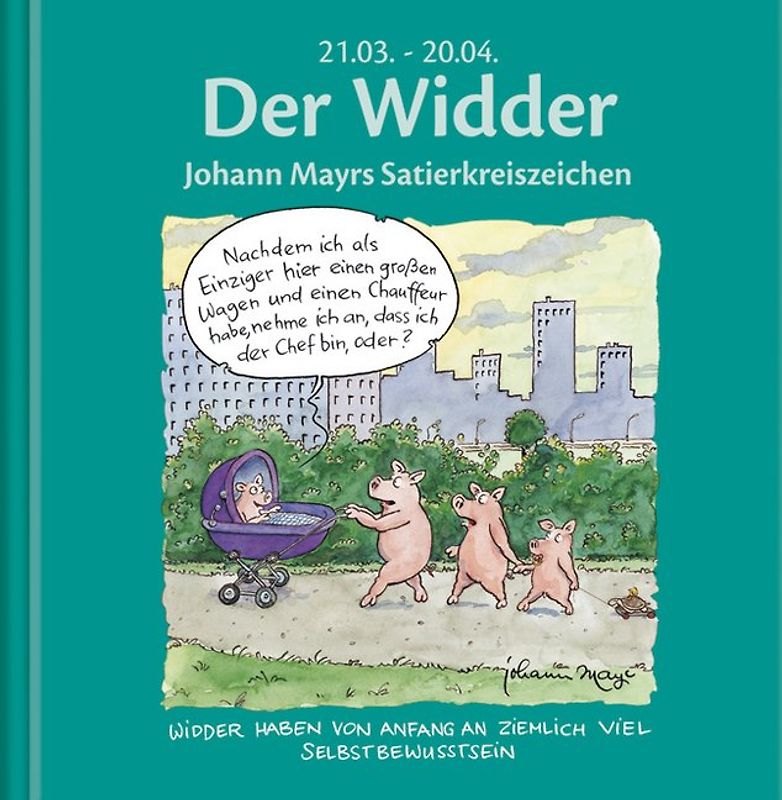 Der Widder. Johann Mayrs Satierkreiszeichen