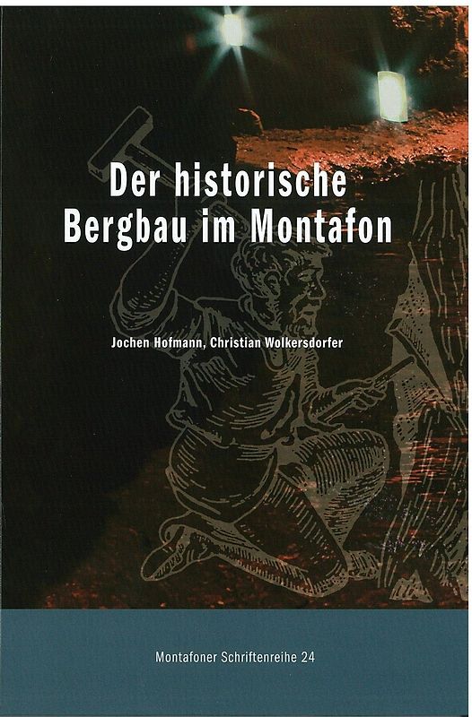 Der historische Bergbau im Montafon