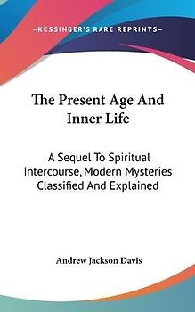 The Present Age And Inner Life