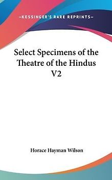 Select Specimens of the Theatre of the Hindus V2