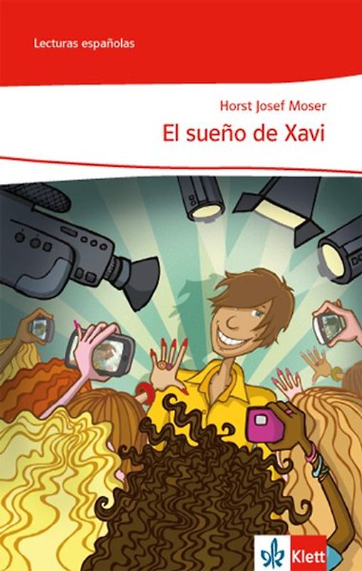 El sueño de Xavi. Lektüre Klasse 6-8: A1