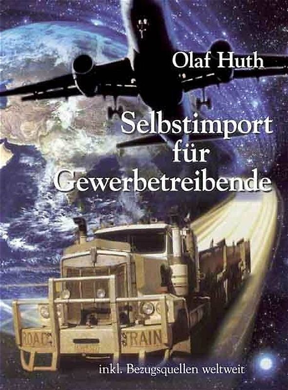 Selbstimport für Gewerbetreibende - inkl. Bezugsquellen weltweit