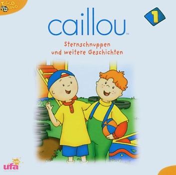 Caillou 1 - Caillou 1,Hörspiel