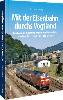 Mit der Eisenbahn durchs Vogtland