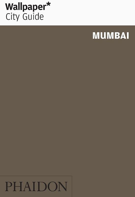 Wallpaper* City Guide Mumbai 2012