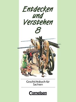 Entdecken und Verstehen - Geschichtsbuch. Sachsen - Bisherige Ausgabe / 8. Schuljahr - Vom Absolutismus bis zum Zeitalter des Imperialismus