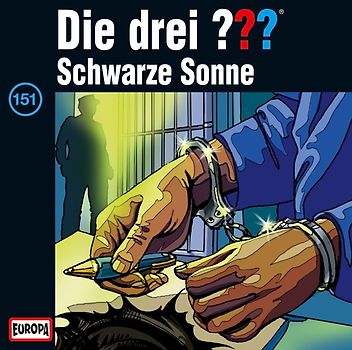 Die drei ???: Folge 151 - Schwarze Sonne