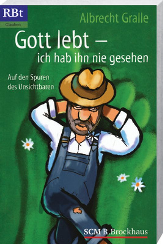 Gott lebt - ich hab ihn nie gesehen