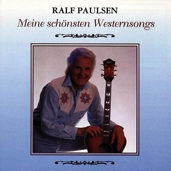 Ralf Paulsen - Meine Schönsten Westernsongs