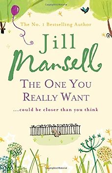 The One You Really Want: ...could be closer than you think (B Format) - Jill Mansell