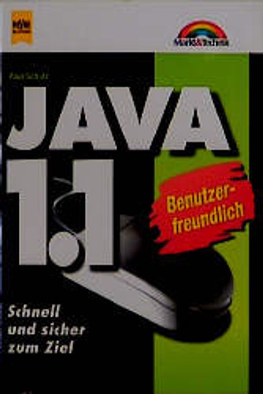 Java 1.1. Benutzerfreundlich. Schnell und sicher zum Ziel