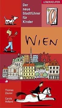 Wien. Der neue Stadtführer für Kinder