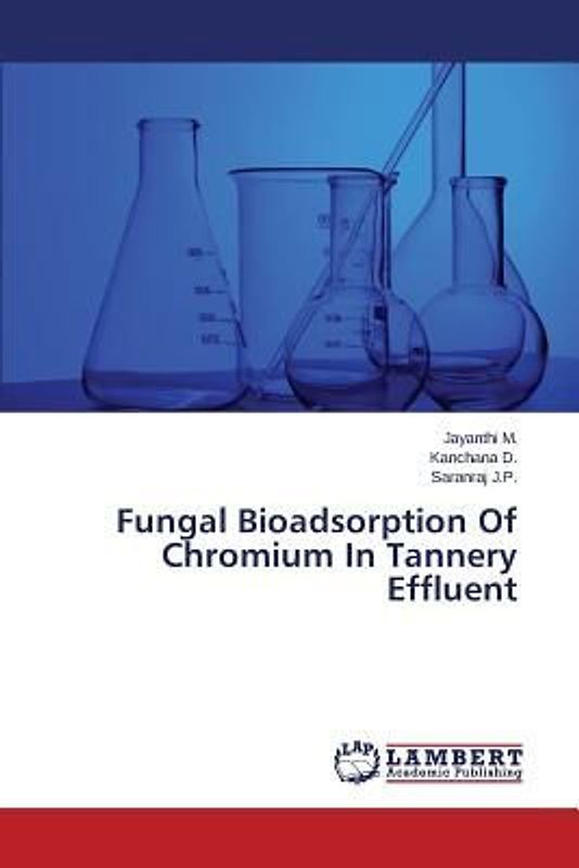 Fungal Bioadsorption Of Chromium In Tannery Effluent