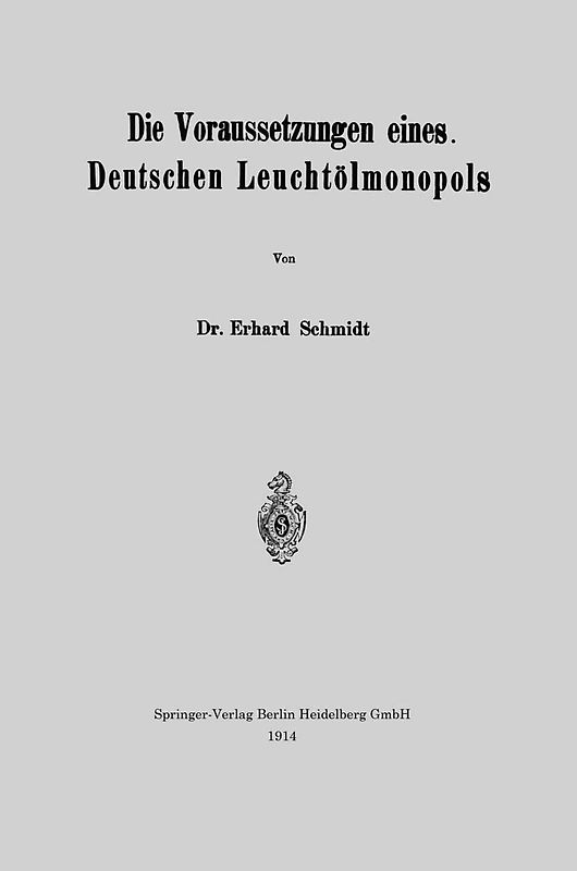 Die Voraussetzungen eines Deutschen Leuchtölmonopols