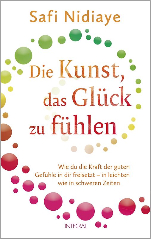 Die Kunst, das Glück zu fühlen