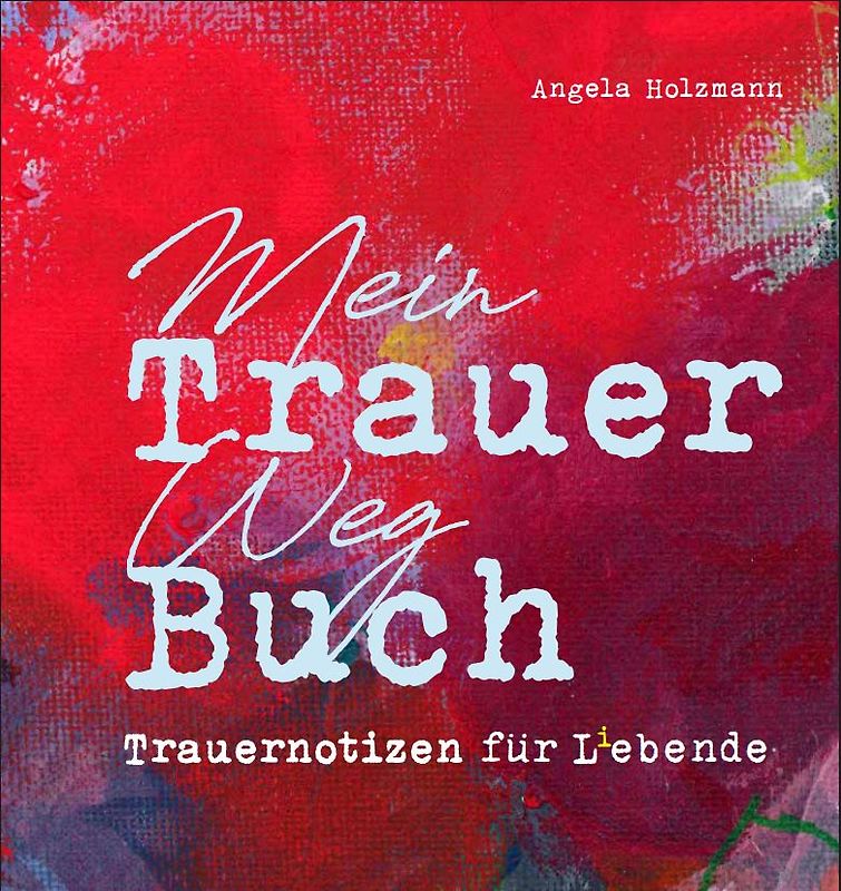 Mein Trauer Weg Buch