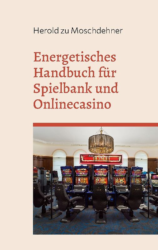 Energetisches Handbuch für Spielbank und Onlinecasino