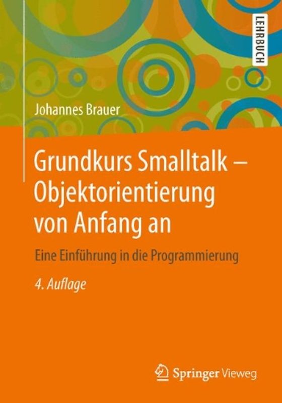 Grundkurs Smalltalk - Objektorientierung von Anfang an