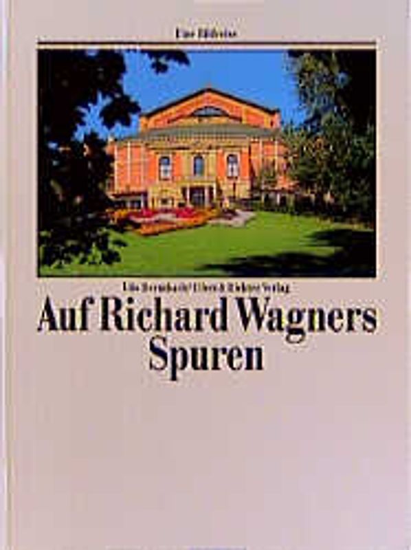Auf Richard Wagners Spuren