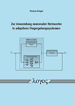 Zur Anwendung neuronaler Netzwerke in adaptiven Flugregelungssystemen