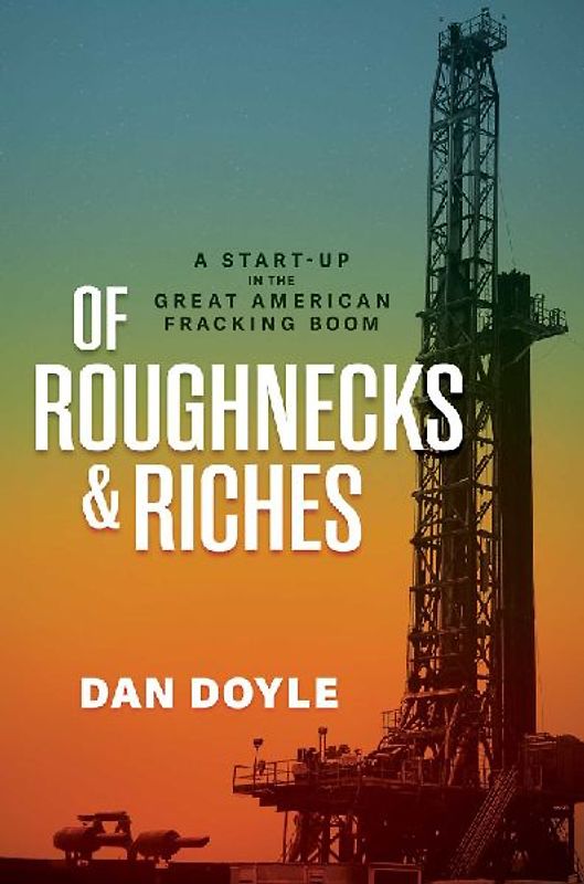 Of Roughnecks & Riches
