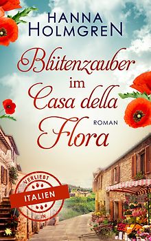 Blütenzauber im Casa della Flora (Verliebt in Italien)