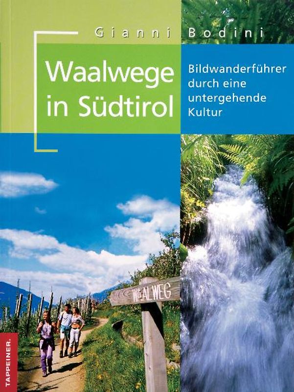 Waalwege in Südtirol