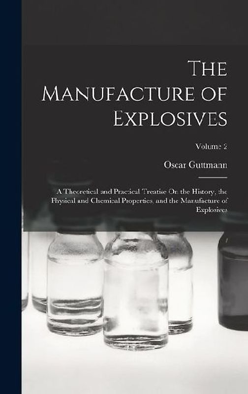 The Manufacture of Explosives